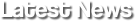 Latest News
