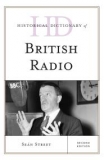 The Historical Dictionary of British Radio (2nd Ed.)